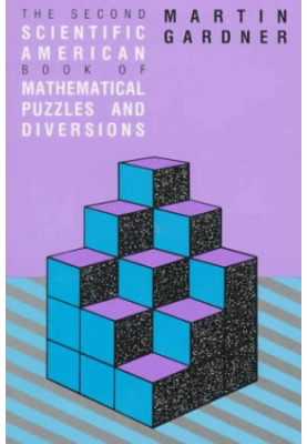 The Second Scientific American Book of Mathematical Puzzles and Diversions