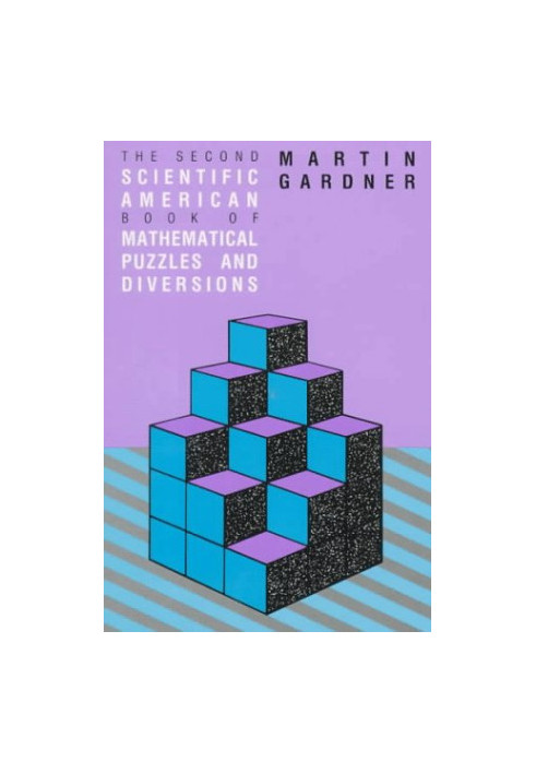 The Second Scientific American Book of Mathematical Puzzles and Diversions