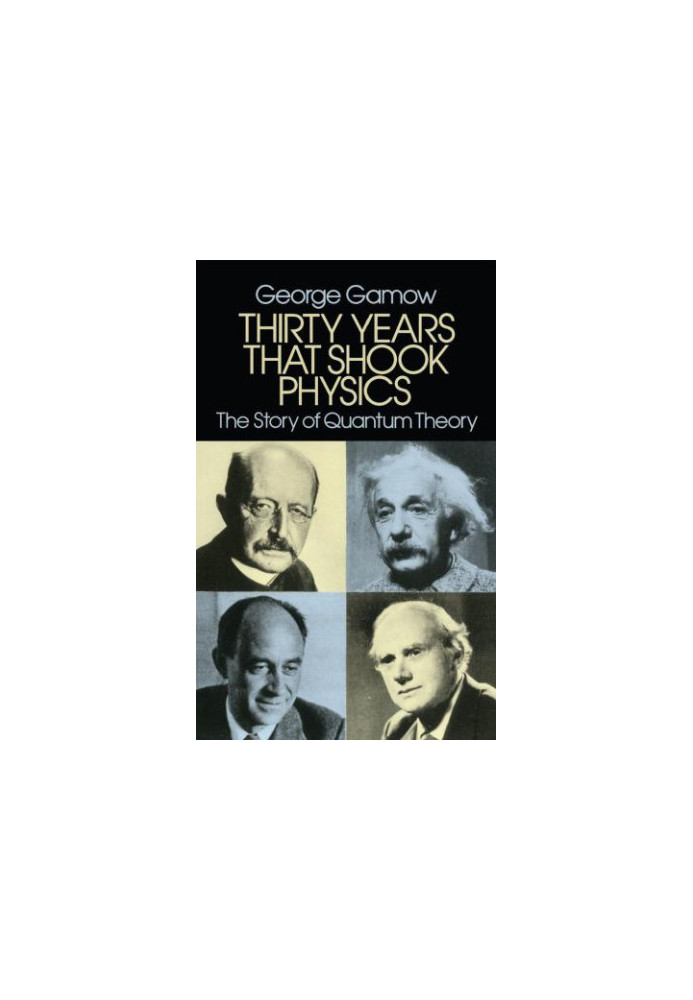 Thirty Years that Shook Physics: The Story of Quantum Theory