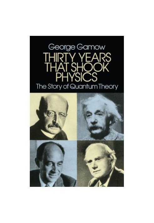 Thirty Years that Shook Physics: The Story of Quantum Theory