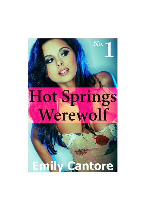 [Hot Springs Werewolf 01] • Hot Springs Werewolf