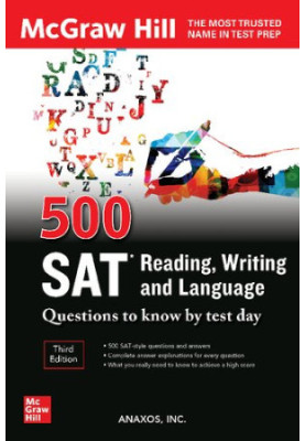 500 SAT Reading, Writing and Language Questions to Know by Test Day, Third Edition