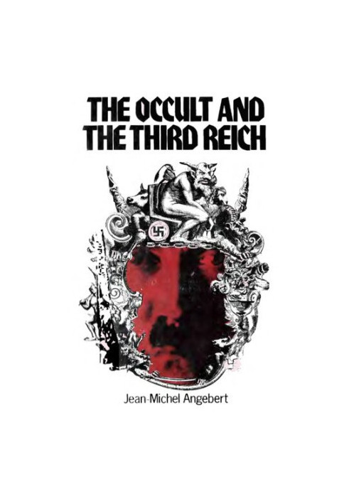 The Occult and the Third Reich: The Mystical Origins of Nazism and the Search for the Holy Grail