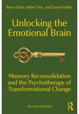 Unlocking the Emotional Brain: Memory Reconsolidation and the Psychotherapy of Transformational Change