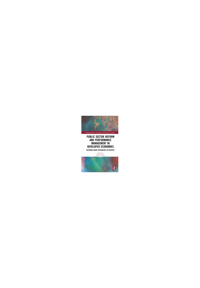 Public Sector Reform and Performance Management in Developed Economies : Outcomes-Based Approaches in Practice