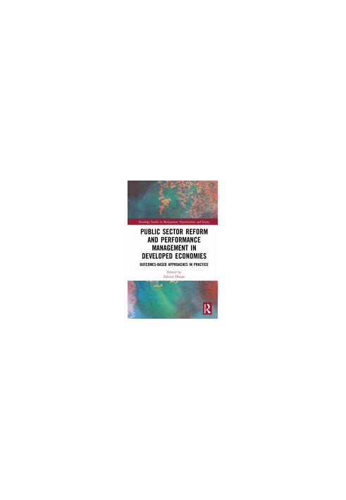 Public Sector Reform and Performance Management in Developed Economies : Outcomes-Based Approaches in Practice