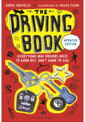 The Driving Book: Everything New Drivers Need to Know but Don't Know to Ask
