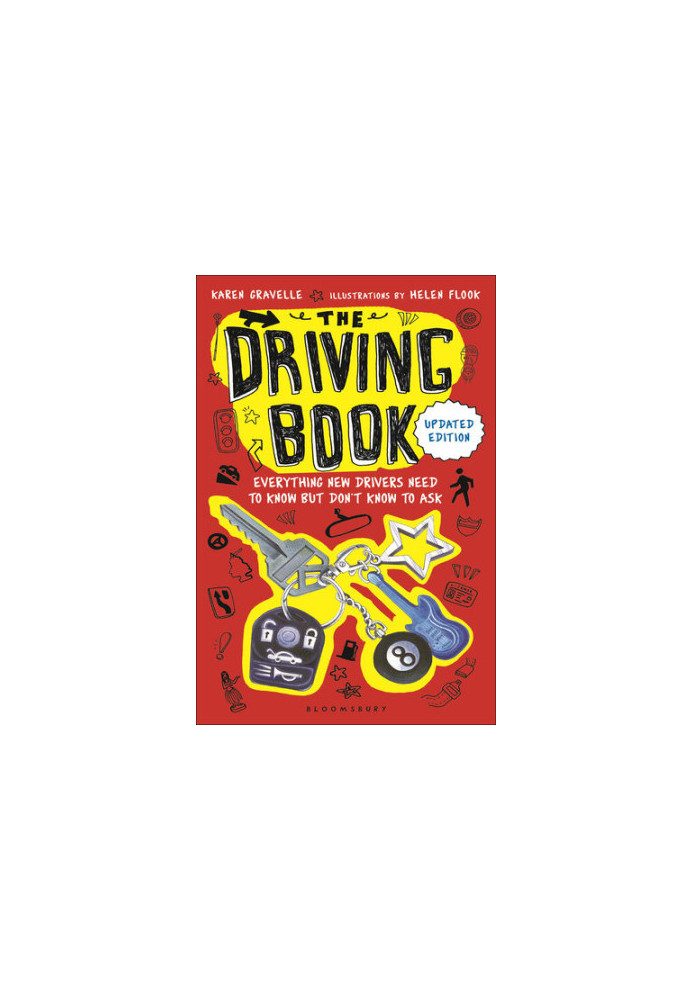 The Driving Book: Everything New Drivers Need to Know but Don't Know to Ask