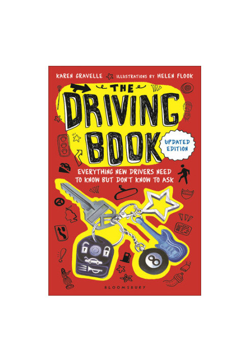 The Driving Book: Everything New Drivers Need to Know but Don't Know to Ask