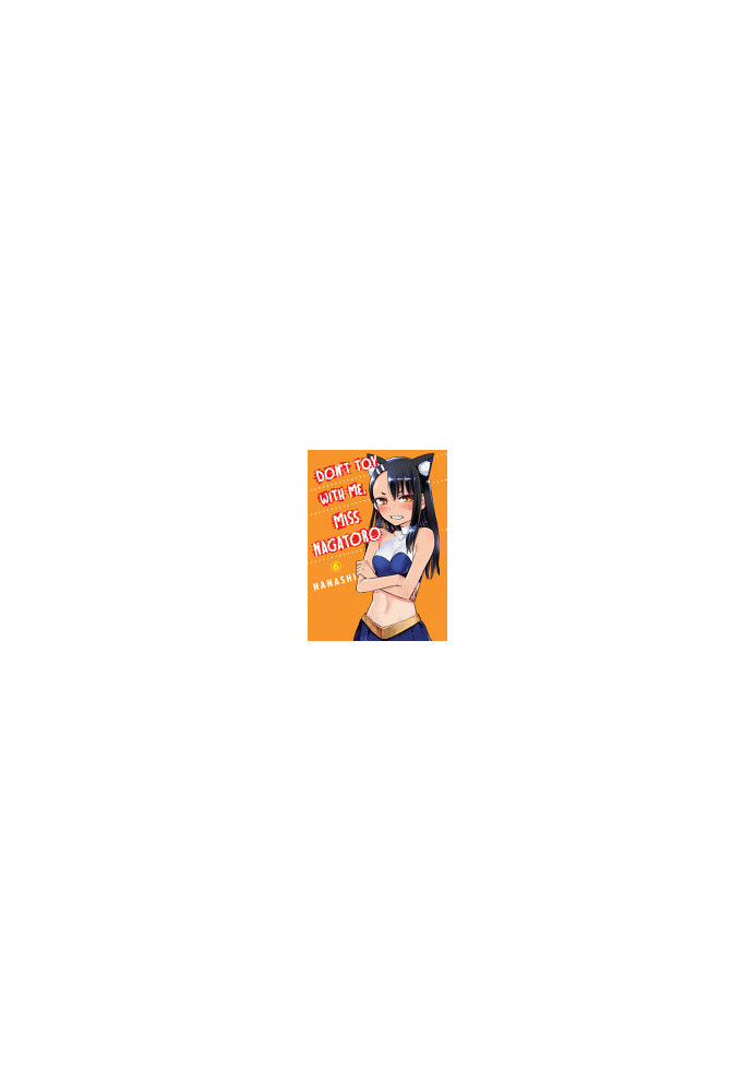 Don't Toy with Me, Miss Nagatoro, Vol.6