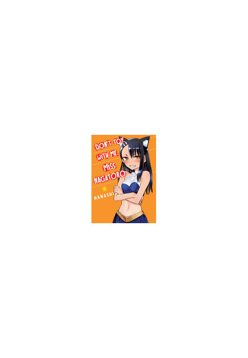 Don't Toy with Me, Miss Nagatoro, Vol.6