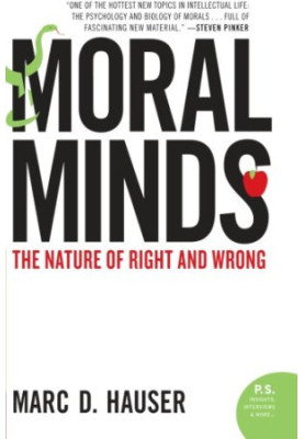 Moral Minds: The Nature of Right and Wrong
