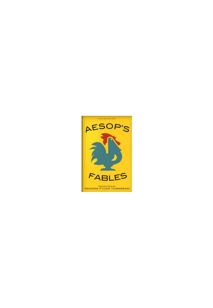 Aesop's Fables / Translated by George Fyler Townsend