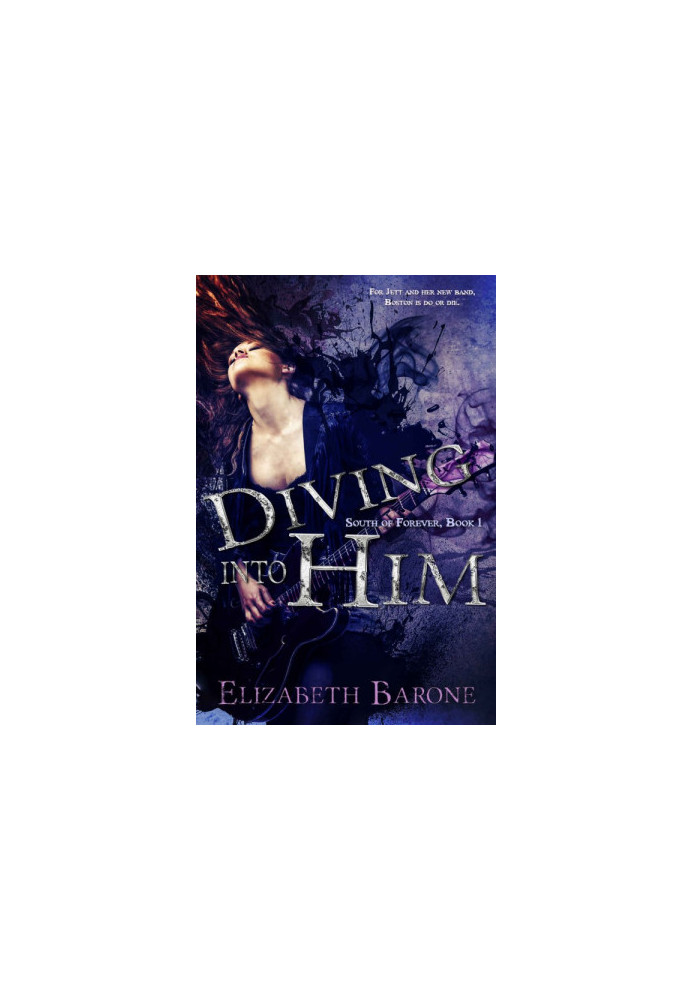 [South of Forever 01] • Diving Into Him