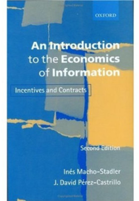 An Introduction to the Economics of Information: Incentives and Contracts