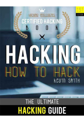Hacking: The Ultimate Hacking for Beginners: How to Hack: Hacking Intelligence: Certified Hacking Book