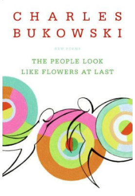 The People Look Like Flowers At Last: New Poems