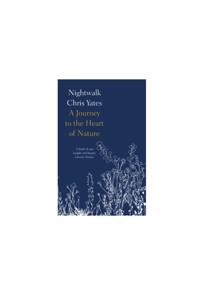 Nightwalk: A Journey to the Heart of Nature