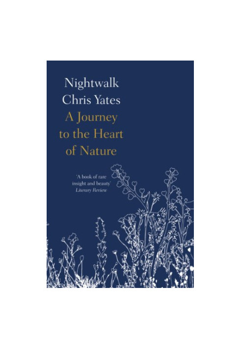 Nightwalk: A Journey to the Heart of Nature