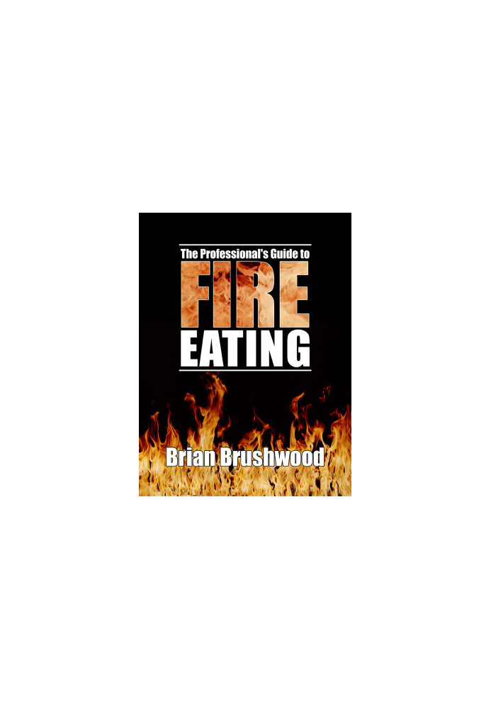 The Professional's Guide to Fire Eating