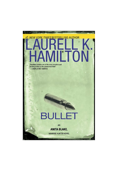 Bullet (Anita Blake, Vampire Hunter, 19)