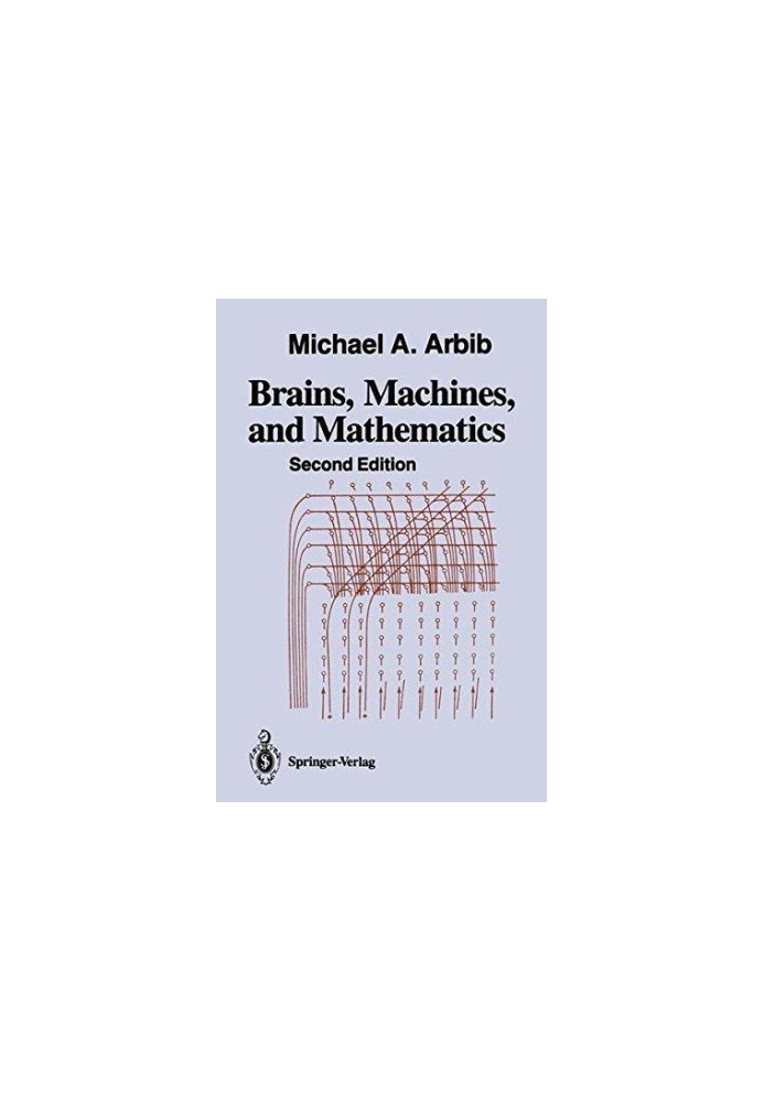 Brains, Machines, and Mathematics