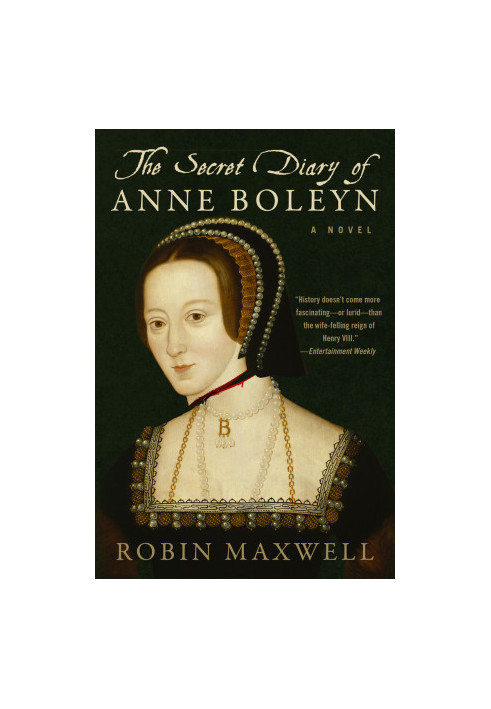 The Secret Diary of Anne Boleyn: A Novel