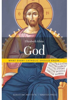 God: What Every Catholic Should Know