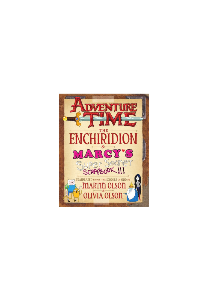 The Adventure Time : The Enchiridion & Marcy’s Super Secret Scrapbook