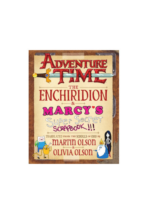 The Adventure Time : The Enchiridion & Marcy’s Super Secret Scrapbook