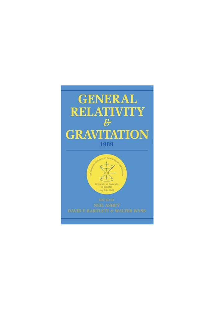 General Relativity and Gravitation, 1989: Proceedings of the 12th International Conference on General Relativity and Gravitat