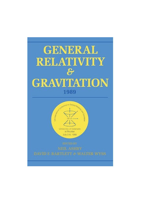 General Relativity and Gravitation, 1989: Proceedings of the 12th International Conference on General Relativity and Gravitat