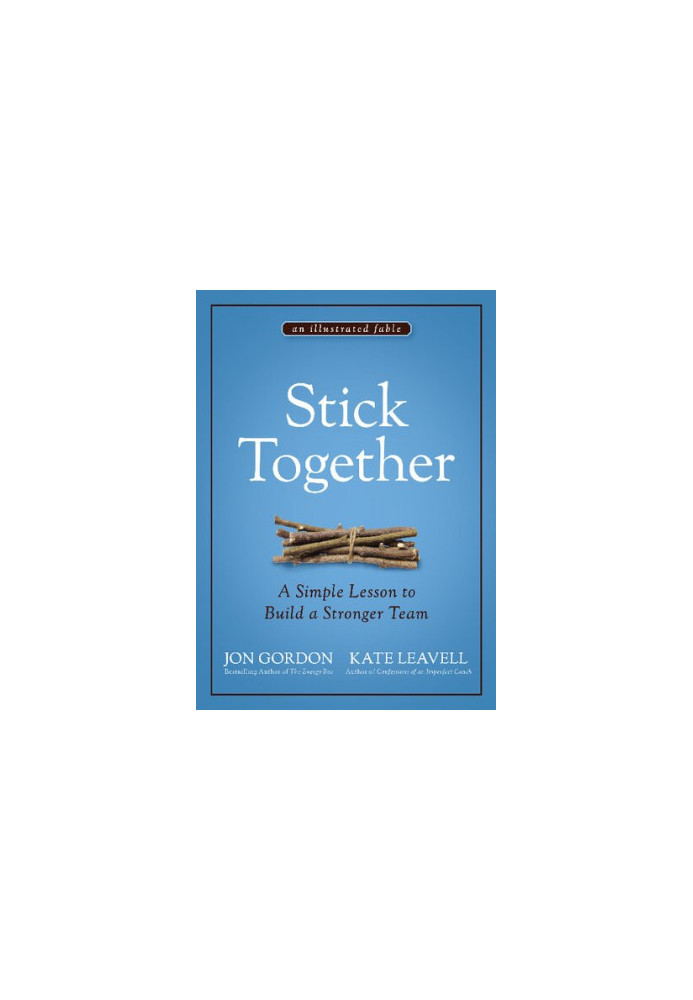 Stick Together: A Simple Lesson to Build a Stronger Team