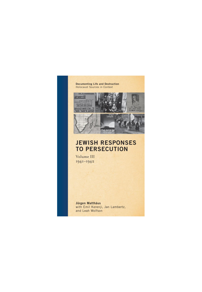 Jewish Responses to Persecution: 1941–1942 (Volume 3)