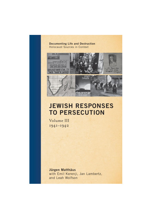 Jewish Responses to Persecution: 1941–1942 (Volume 3)