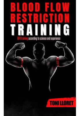 Blood Flow Restriction Training: More Muscle Mass and Strength with BFR Training