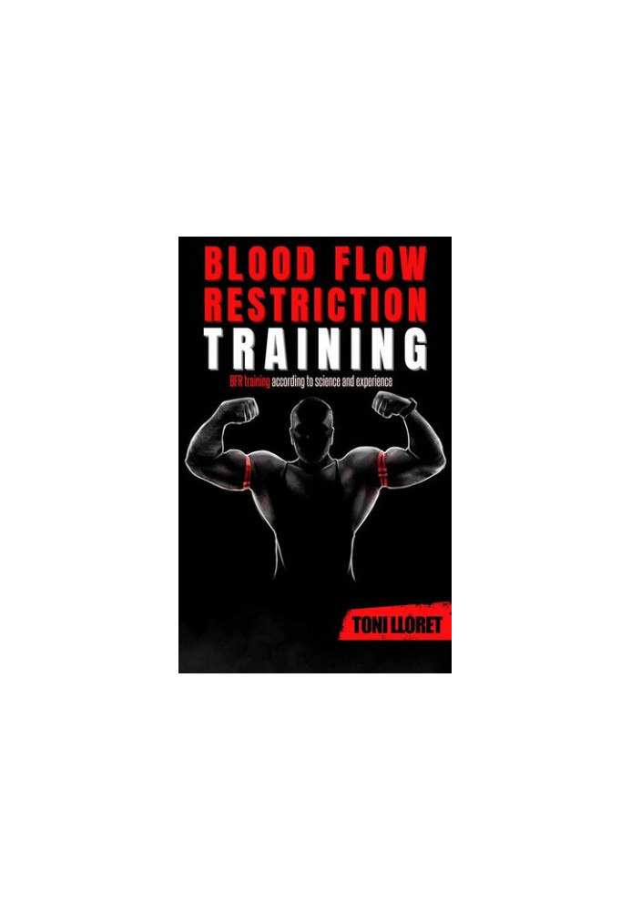 Blood Flow Restriction Training: More Muscle Mass and Strength with BFR Training
