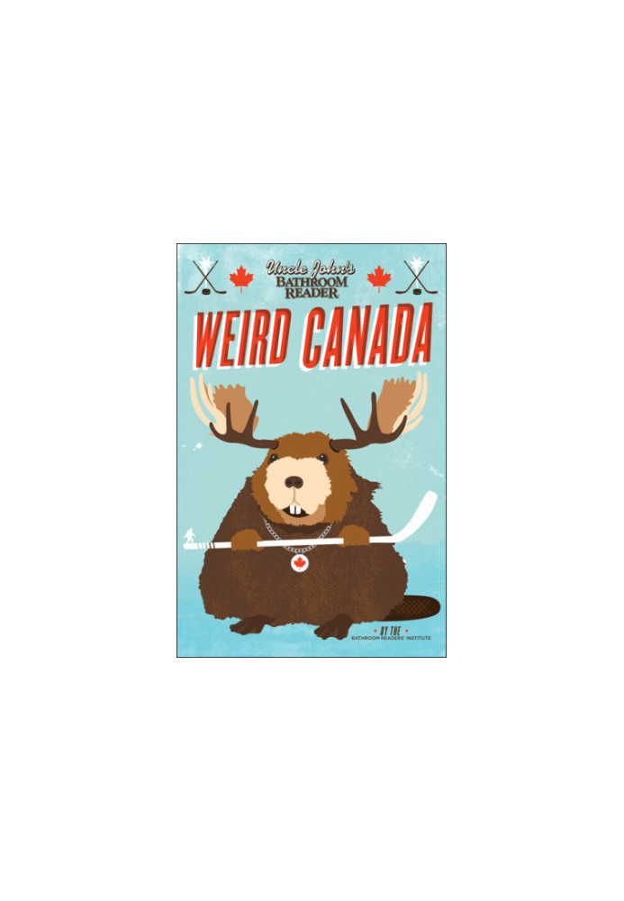 Uncle John's Bathroom Reader Weird Canada