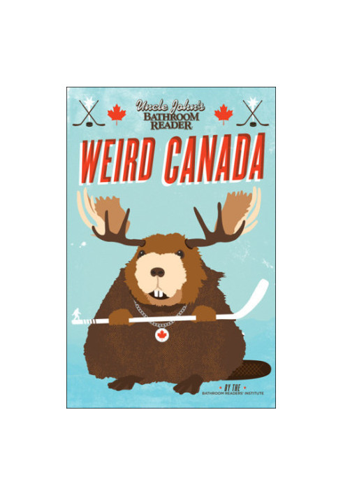 Uncle John's Bathroom Reader Weird Canada