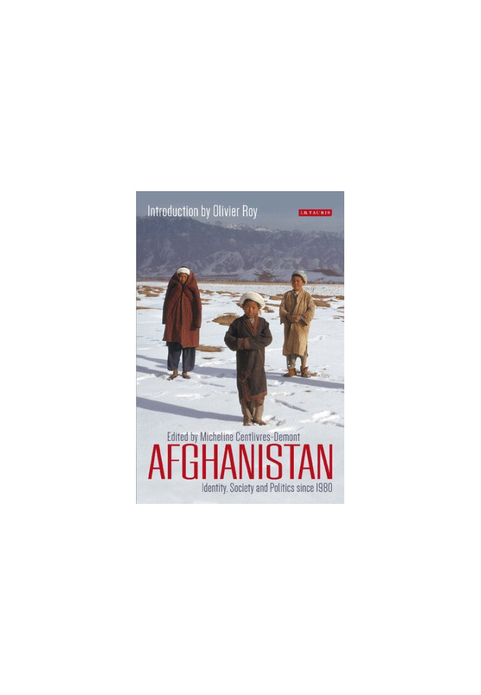 Afghanistan. Identity, Society and Politics since 1980