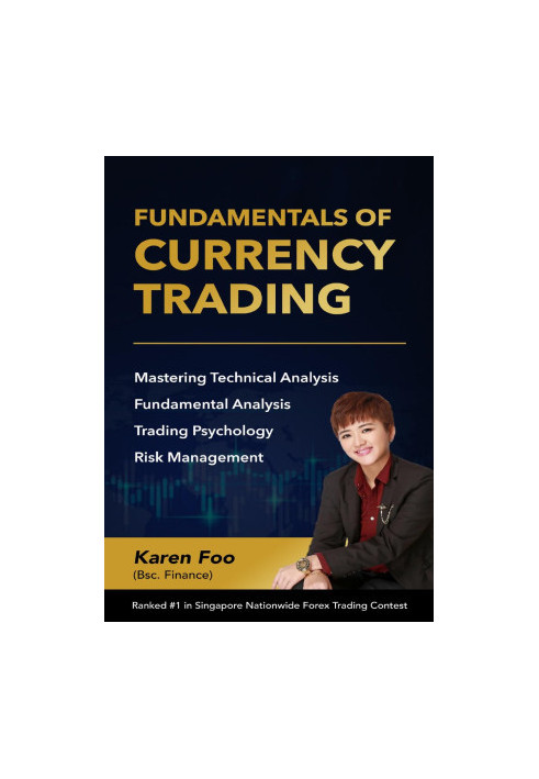 Fundamentals Of Currency Trading: Mastering Technical Analysis, Fundamental Analysis, Trading Psychology & Risk Management