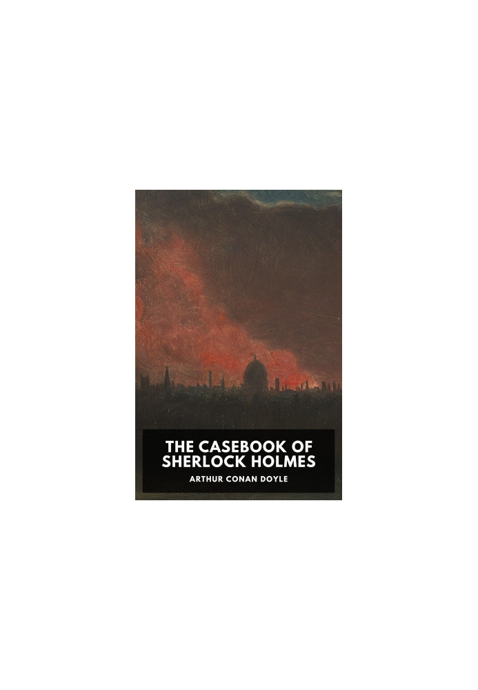 The Casebook of Sherlock Holmes