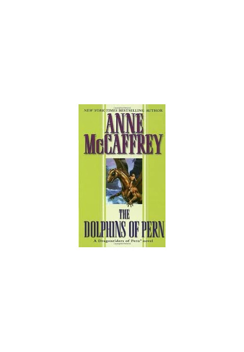 The Dolphins of Pern - Pern, Book 12