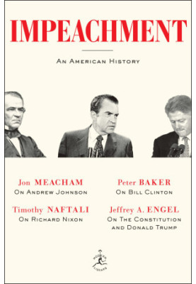 Impeachment: an American History