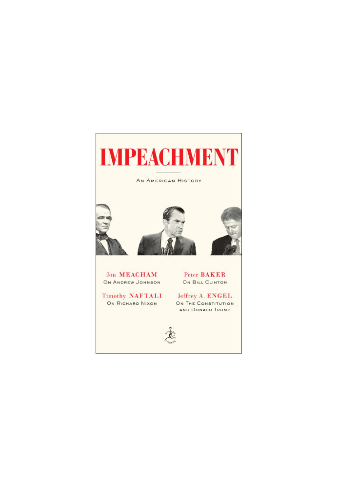 Impeachment: an American History