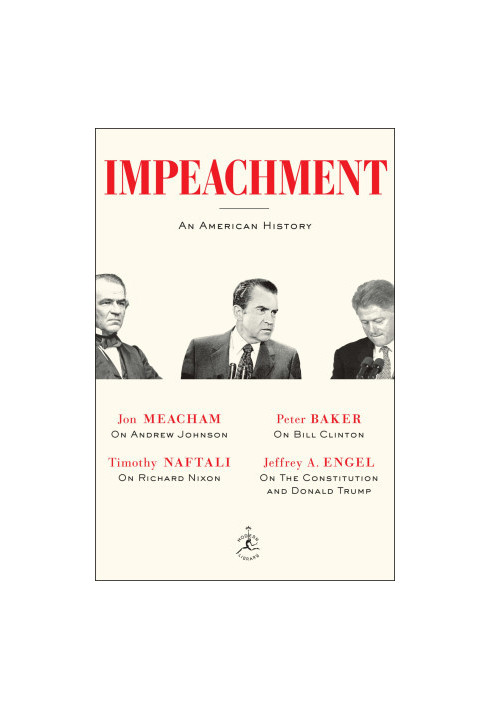 Impeachment: an American History