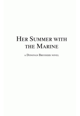 [The Donovan Brothers 01] • Her Summer with the Marine