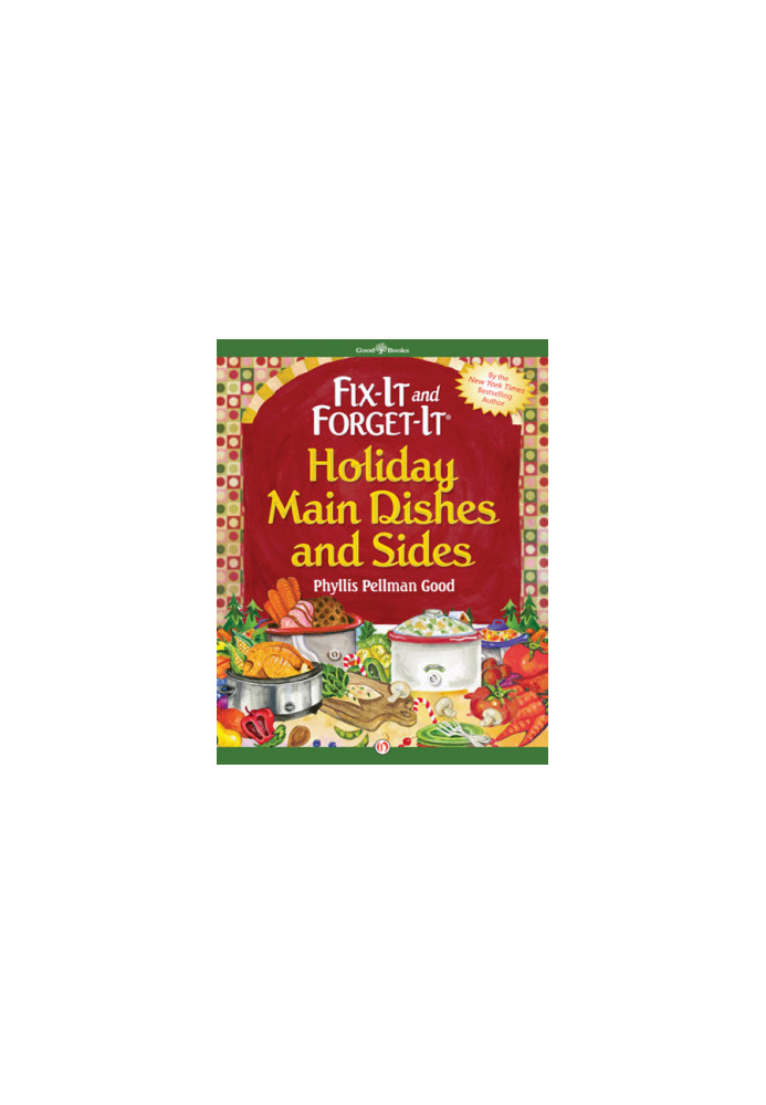 Fix-It and Forget-It Holiday Main Dishes and Sides