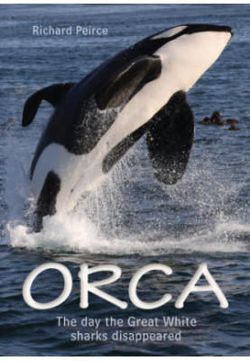 Orca : The Day the Great White Sharks Disappeared