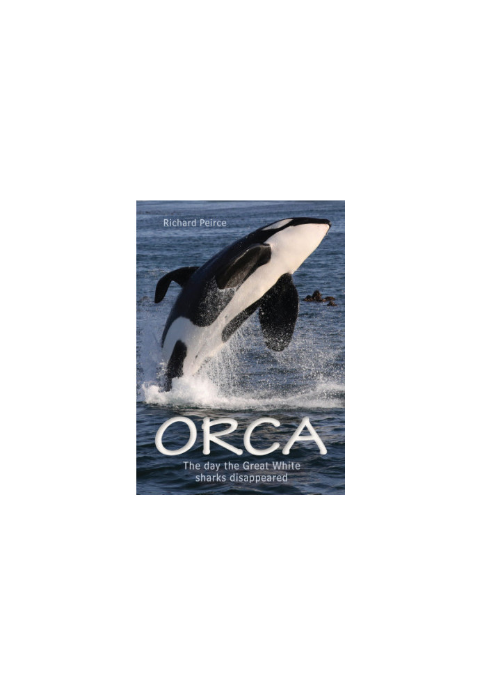 Orca : The Day the Great White Sharks Disappeared